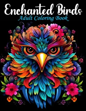 Enchanted Birds Adult Coloring Books