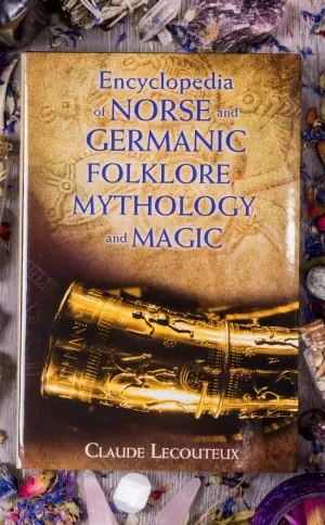 Encyclopedia of Norse and Germanic Folklore, Mythology, and Magic